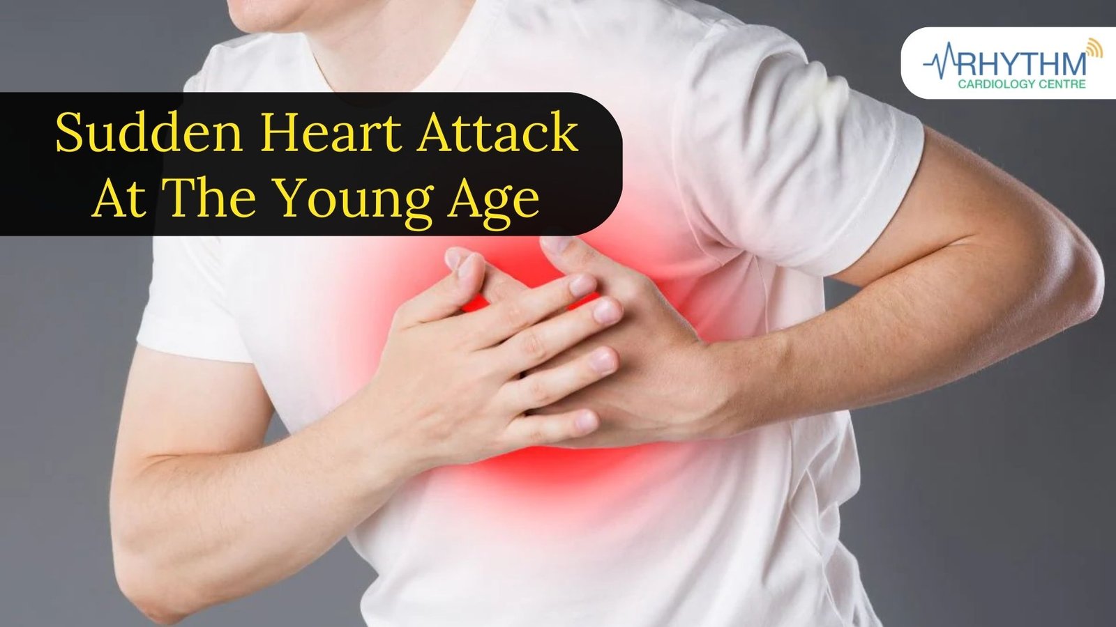 Sudden heart attack at a young age - Cardiologist Indore